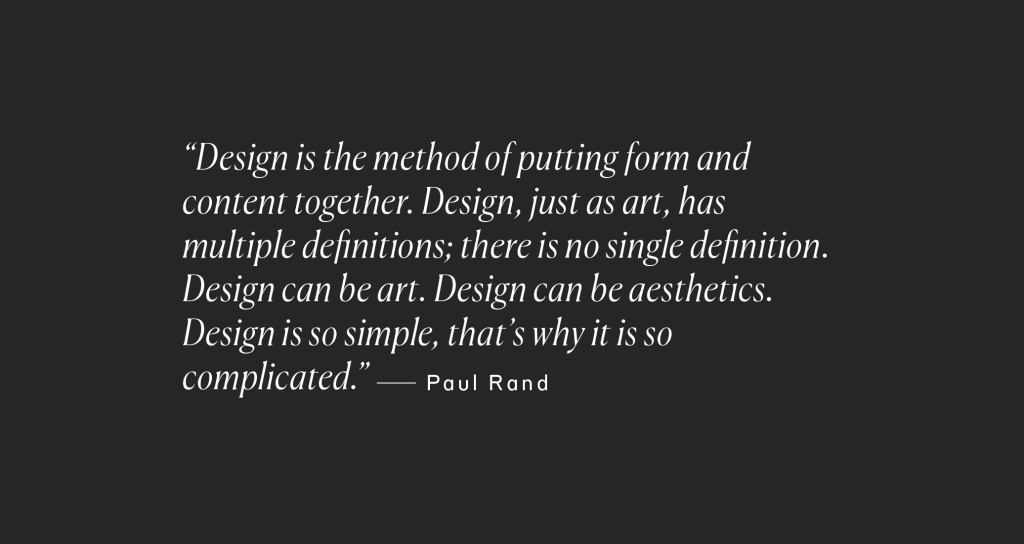 O Design é o método de unir a forma ao conteúdo. O Design é tão simples e, por isso, tão complicado. 